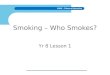 Smoking – Who Smokes?