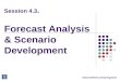 Session 4.3 . Forecast Analysis & Scenario Development