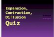 Expansion,  Contraction,  Diffusion Quiz