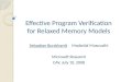 Effective Program Verification for Relaxed Memory Models