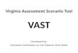 Virginia Assessment Scenario Tool VAST