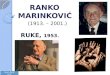 RANKO MARINKOVI† (1913. â€“ 2001.)