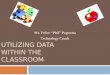 Utilizing data  within  the Classroom