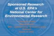 Sponsored Research  at U.S. EPA’s National Center for Environmental Research