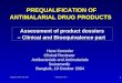 PREQUALIFICATION OF ANTIMALARIA L  DRUG PRODUCTS