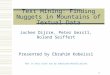 Text Mining: Finding Nuggets in Mountains of Textual Data