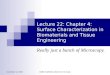 Lecture 22: Chapter 4: Surface Characterization in Biomaterials and Tissue Engineering