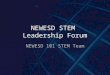NEWESD STEM  Leadership Forum