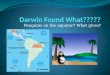 Darwin Found What?????
