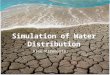 Simulation of Water Distribution