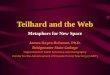 Teilhard and the Web