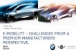 E-MOBILITY – CHALLENGES FROM A PREMIUM MANUFACTURERS PERSPECTIVE