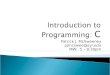 Introduction to Programming:  C