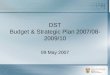 DST Budget & Strategic Plan 2007/08-2009/10