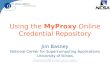 Using the  MyProxy  Online Credential Repository