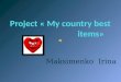 Project  «  My country best items »