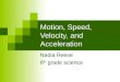 Motion, Speed, Velocity, and Acceleration
