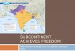 34.1 Indian Subcontinent Achieves Freedom