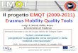 Il progetto  EMQT (2009-2011) E rasmus M obility Q uality T ools