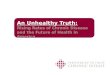 An Unhealthy Truth: Rising Rates of Chronic Disease  and the Future of Health in America