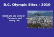 B.C. Olympic Sites - 2010