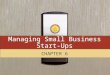 Managing Small Business Start-Ups
