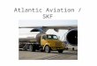 Atlantic Aviation / SKF