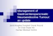 Management of Gastroenteropancreatic Neuroendocrine  T umour: a n update