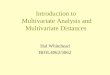 Introduction to  Multivariate Analysis and Multivariate Distances