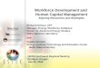 Workforce Development and  Human Capital Management Aligning Resources and Strategies