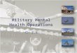 Military Mental Health Operations