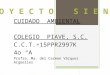 CUIDADO  AMBIENTAL COLEGIO  PIAVE, S.C.  C.C.T. 15PPR2997K 4o “A”