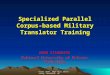 Specialized Parallel Corpus-based Military Translator Training