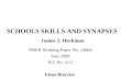 SCHOOLS SKILLS AND SYNAPSES James J. Heckman