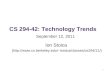 CS 294-42: Technology Trends