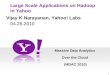 Large  Scale  Applications on Hadoop in Yahoo