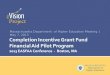Completion Incentive Grant Fund Financial Aid Pilot Program 2013 EASFAA Conference  -  Boston, MA