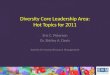 Diversity Core Leadership Area: Hot Topics for 2011