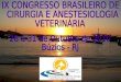 IX CONGRESSO BRASILEIRO DE  CIRURGIA E ANESTESIOLOGIA  VETERINÁRIA