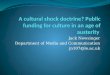 A cultural shock doctrine? Public funding for culture in an age of austerity