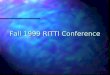 Fall 1999 RITTI Conference