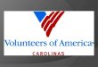 Volunteers of America  is a faith based organization
