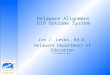 Delaware Alignment 619 Outcome System