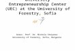 University Entrepreneurship Center (UEC) at the University of Forestry, Sofia