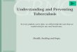 Understanding and Preventing Tuberculosis
