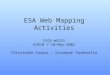 ESA Web Mapping Activities CEOS-WGISS ESRIN 7-10-May-2002 Christophe Caspar – Giuseppe Tandurella