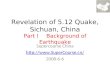 Revelation of 5.12 Quake, Sichuan, China Part I Background of Earthquake
