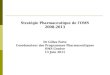 Stratégie Pharmaceutique de l'OMS 2008-2013 Dr Gilles Forte
