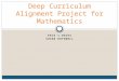 Deep Curriculum Alignment Project for Mathematics