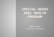 Special needs oral health program